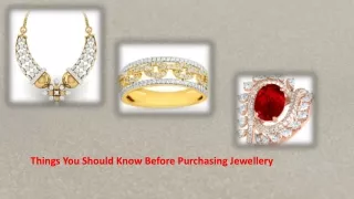 Things You Should Know Before Purchasing Jewellery
