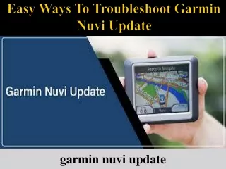 easy ways to troubleshoot garmin nuvi update