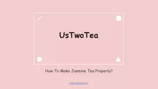 How To Make Jasmine Tea Properly? | UsTwoTea
