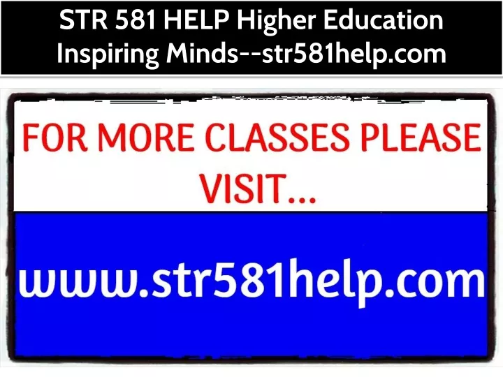 str 581 help higher education inspiring minds