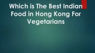 which is the best indian food in hong kong for vegetarians