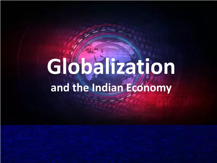 globalization and the indian economy