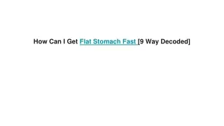 How Can I Get Flat Stomach Fast [9 Way Decoded]