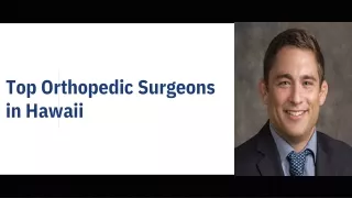 Top Orthopedic Surgeons in Hawaii
