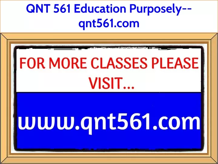 qnt 561 education purposely qnt561 com