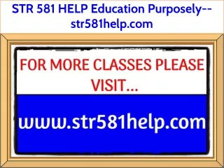 STR 581 HELP Education Purposely--str581help.com