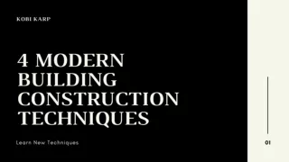 4 Modern Building Construction Techniques - Kobikarp