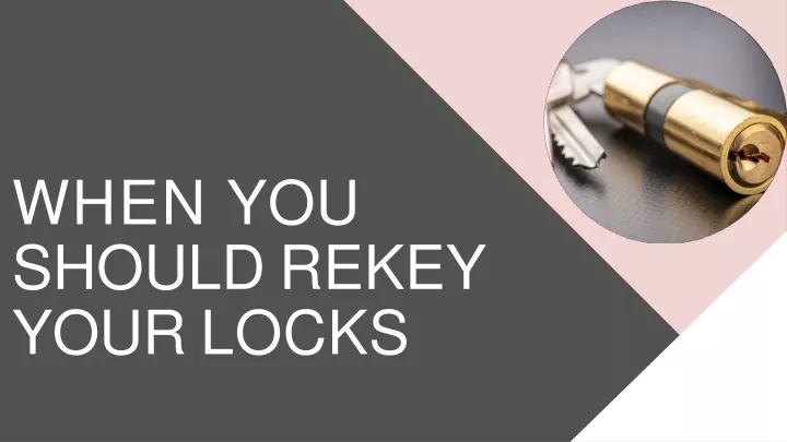 when you should rekey your locks