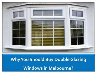 Why You Should Buy Double Glazing Windows in Melbourne?
