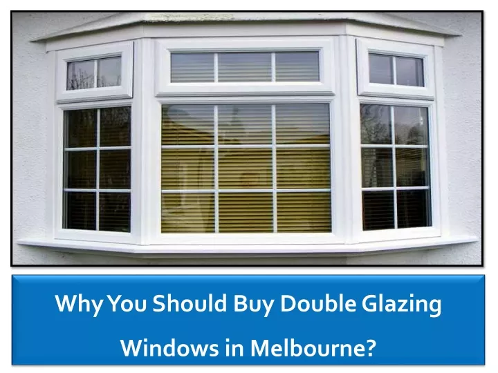 why you should buy double glazing windows