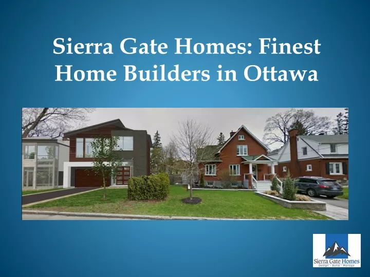 sierra gate homes finest home builders in ottawa