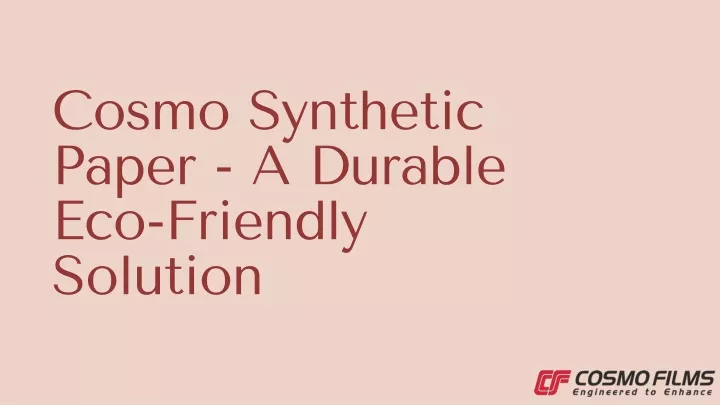 cosmo synthetic paper a durable eco friendly