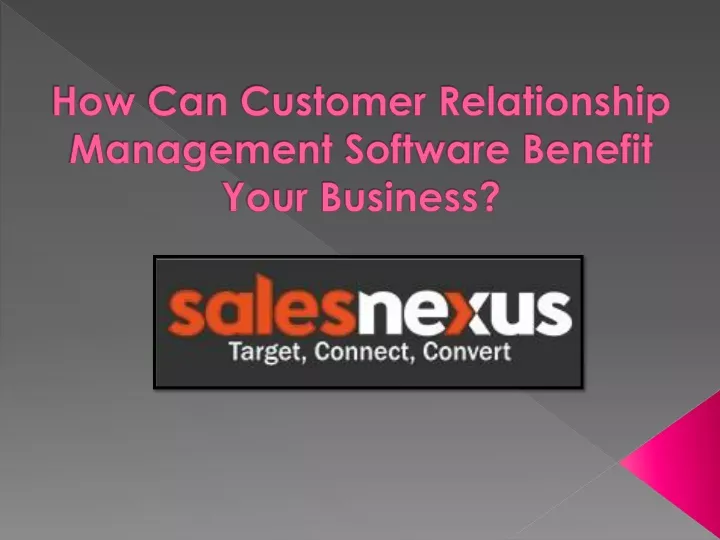 how can customer relationship management software benefit your business