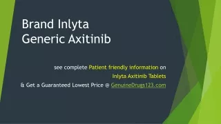 Axitinib	Inlyta 5 Mg Cost, Dosage, Usage, Side Effects, Precautions and Warnings