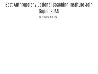 Best Anthropology Optional Coaching Institute Join Sapiens IAS