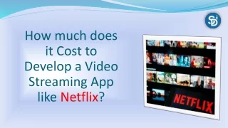 Cost to Develop Video Streaming App like Netflix