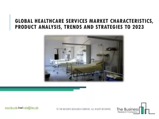 global healthcare services market characteristics