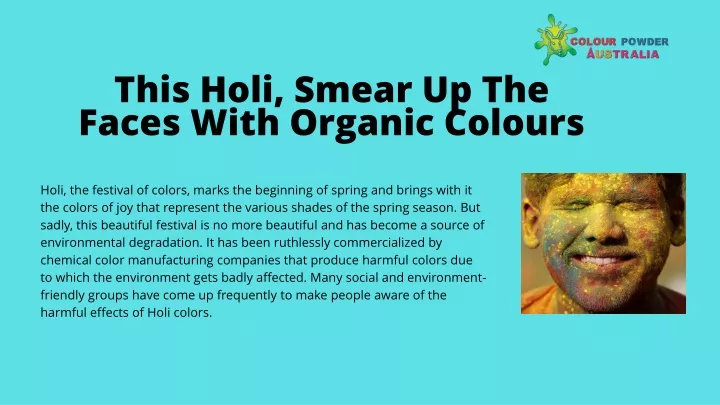 this holi smear up the faces with organic colours