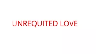 unrequited love