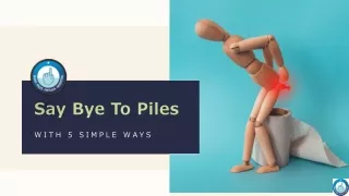 say bye to piles