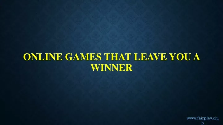 online games that leave you a winner