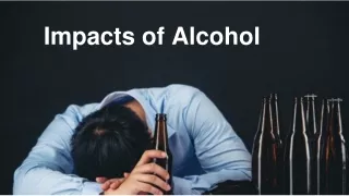 What are the Adverse impacts of Alcohol on Health?