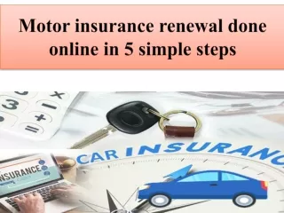 Motor insurance renewal done online in 5 simple steps