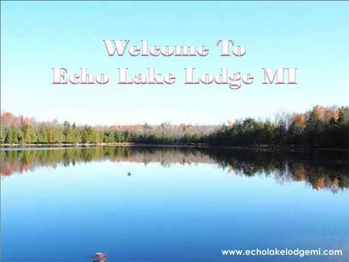 welcome to echo lake lodge mi