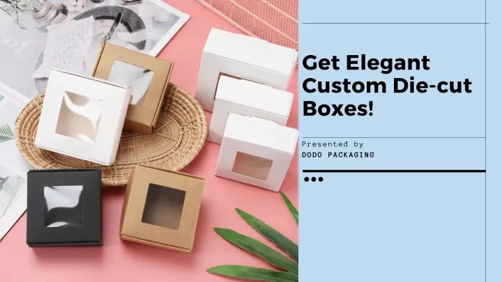 get elegant custom die cut boxes