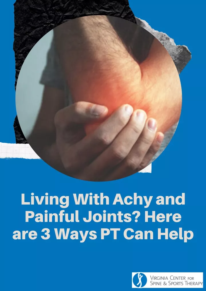 living with achy and painful joints here