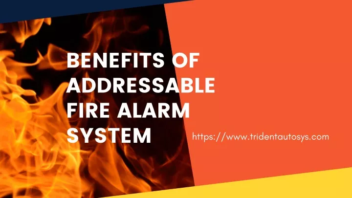 benefits of addressable fire alarm system