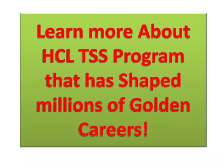 learn more about hcl tss program that has shaped millions of golden careers