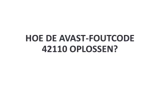 HOE DE AVAST-FOUTCODE 42110 OPLOSSEN?