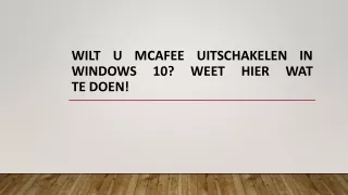 WILT U MCAFEE UITSCHAKELEN IN WINDOWS 10? WEET HIER WAT TE DOEN!