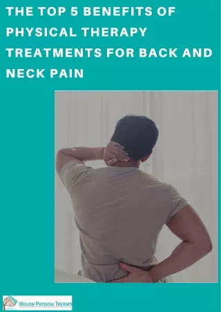 The Top 5 Benefits of Physical Therapy Treatments for Back and Neck Pain