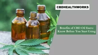 Benefits of CBD Oil Essex: Know Before You Start Using
