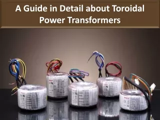 Know the benefits application of toroidal power transformers