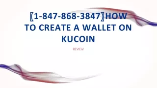 1 847 868 3847 how to create a wallet on kucoin