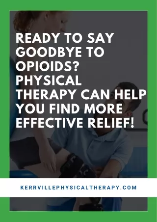 Ready to Say Goodbye to Opioids? Physical Therapy Can Help You Find More Effective Relief!