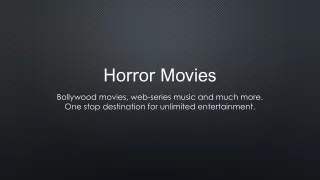 Watch & Download the best of Horror Movies Online on Eros Now