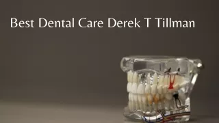 Best Dental Care Derek T Tillman
