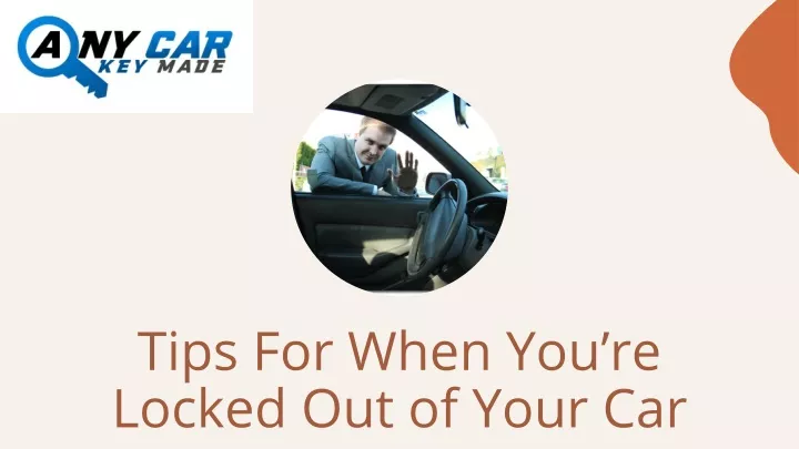 tips for when you re locked out of your car