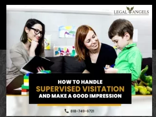 How to Handle Supervised Visitation and Make a Good Impression