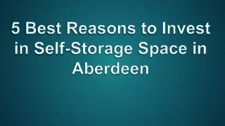 5 Best Reasons to Invest in Self-Storage Space in Aberdeen