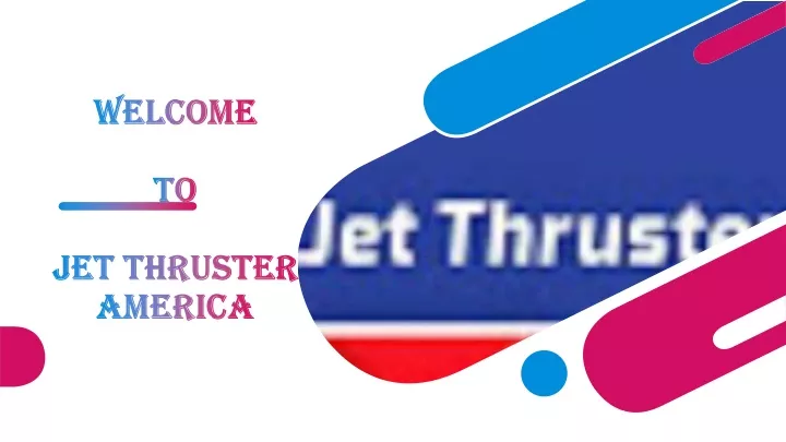 welcome to jet thruster america