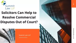Summit Law LLP- Solicitors Can Help to Resolve Commercial Disputes Out of Court