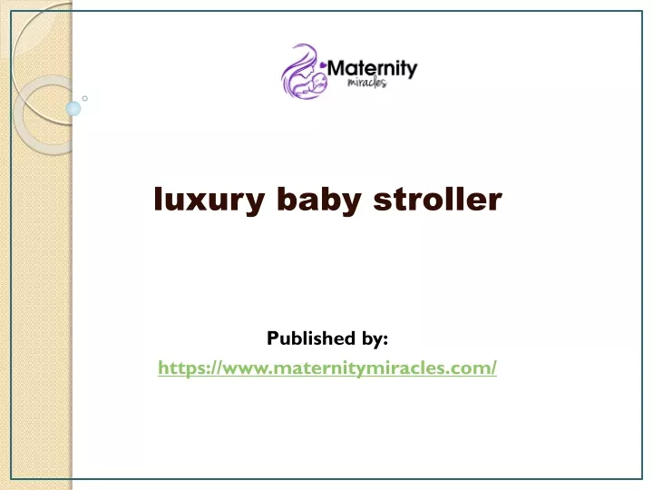 luxury baby stroller published by https www maternitymiracles com