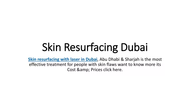 skin resurfacing dubai