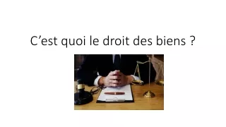 C’est quoi le droit des biens