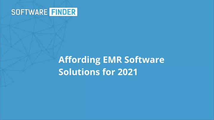 affording emr software solutions for 2021